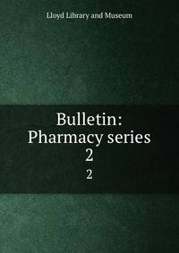 Bulletin: Pharmacy series. 2