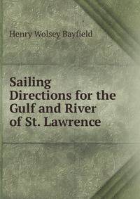 Sailing Directions for the Gulf and River of St. Lawrence