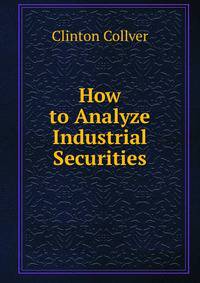 How to Analyze Industrial Securities