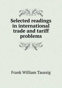 Selected readings in international trade and tariff problems