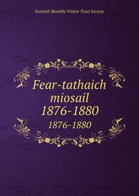 Fear-tathaich miosail. 1876-1880