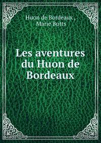 Les aventures du Huon de Bordeaux