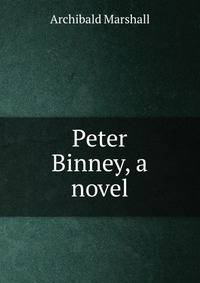 Peter Binney, a novel