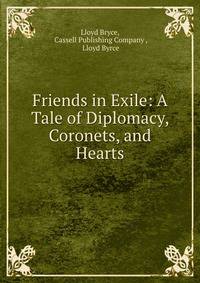 Friends in Exile: A Tale of Diplomacy, Coronets, and Hearts