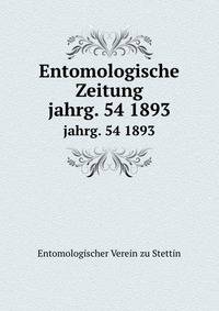 Entomologische Zeitung. jahrg. 54 1893