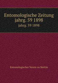 Entomologische Zeitung. jahrg. 59 1898