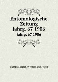 Entomologische Zeitung. jahrg. 67 1906