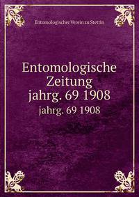 Entomologische Zeitung. jahrg. 69 1908