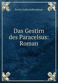 Das Gestirn des Paracelsus: Roman