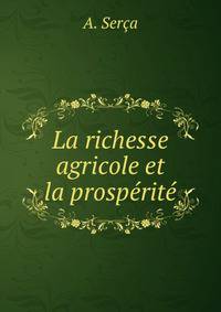 La richesse agricole et la prosperite