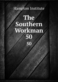 The Southern Workman. 50