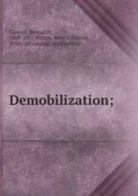 Demobilization;