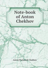 Note-book of Anton Chekhov