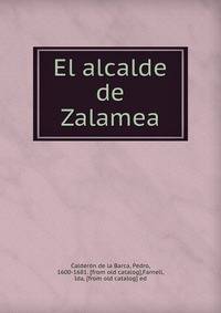 El alcalde de Zalamea