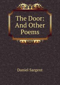 The Door: And Other Poems