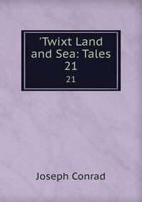 'Twixt Land and Sea: Tales