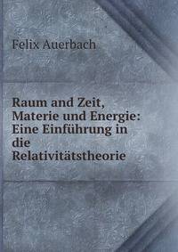 Raum and Zeit, Materie und Energie: Eine Einfuhrung in die Relativitatstheorie