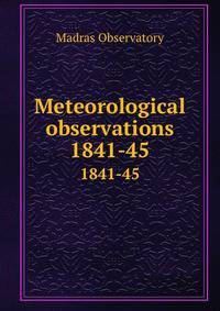 Meteorological observations. 1841-45