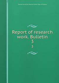Report of research work. Bulletin. 3
