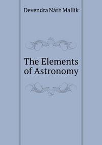 The Elements of Astronomy
