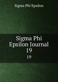 Sigma Phi Epsilon Journal. 19