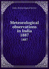 Meteorological observations in India. 1887