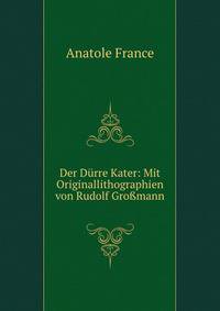 Der Durre Kater: Mit Originallithographien von Rudolf Gro?mann
