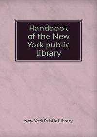 Handbook of the New York public library