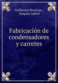 Fabricacion de condensadores y carretes