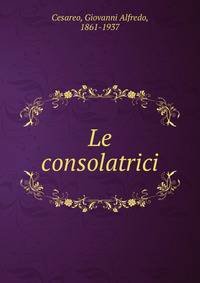 Le consolatrici
