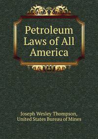 Petroleum Laws of All America
