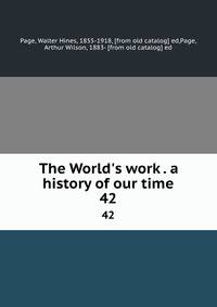 The World's work . a history of our time
