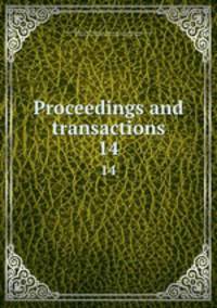 Proceedings and transactions. 14
