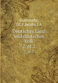 Deutsches Land und deutsches Volk. 2, pt.2