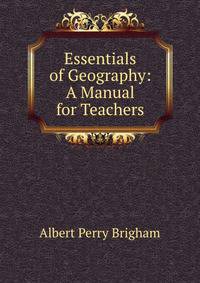Essentials of Geography: A Manual for Teachers