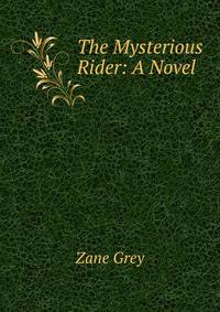 The Mysterious Rider: A Novel