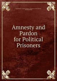 Amnesty and Pardon for Political Prisoners