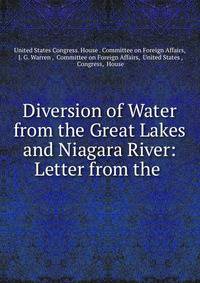 Diversion of Water from the Great Lakes and Niagara River: Letter from the .
