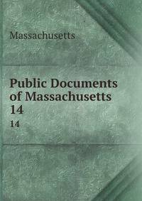 Public Documents of Massachusetts. 14
