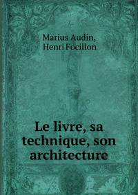 Le livre, sa technique, son architecture