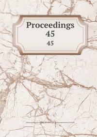 Proceedings. 45