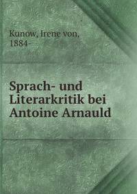 Sprach- und Literarkritik bei Antoine Arnauld