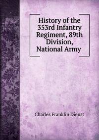 History of the 353rd Infantry Regiment, 89th Division, National Army .