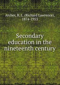 Secondary education in the nineteenth century