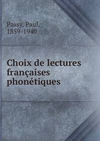 Choix de lectures francaises phonetiques