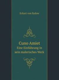 Cuno Amiet. Eine Einfhrung in sein malerisches Werk