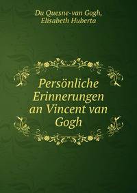 Personliche Erinnerungen an Vincent van Gogh