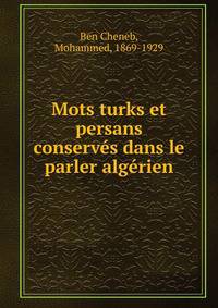 Mots turks et persans conserves dans le parler algerien