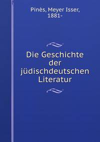 Die Geschichte der judischdeutschen Literatur