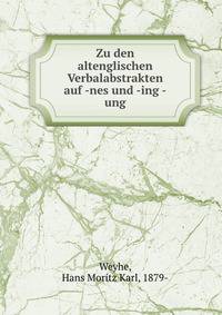 Zu den altenglischen Verbalabstrakten auf -nes und -ing -ung